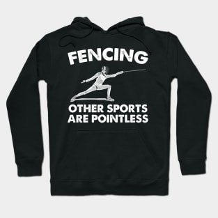 Fencing Other Sports Are Pointless Hoodie